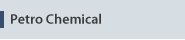 Petro Chemical