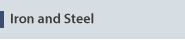 Iron and Steel