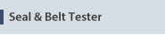 Seal & Belt Tester